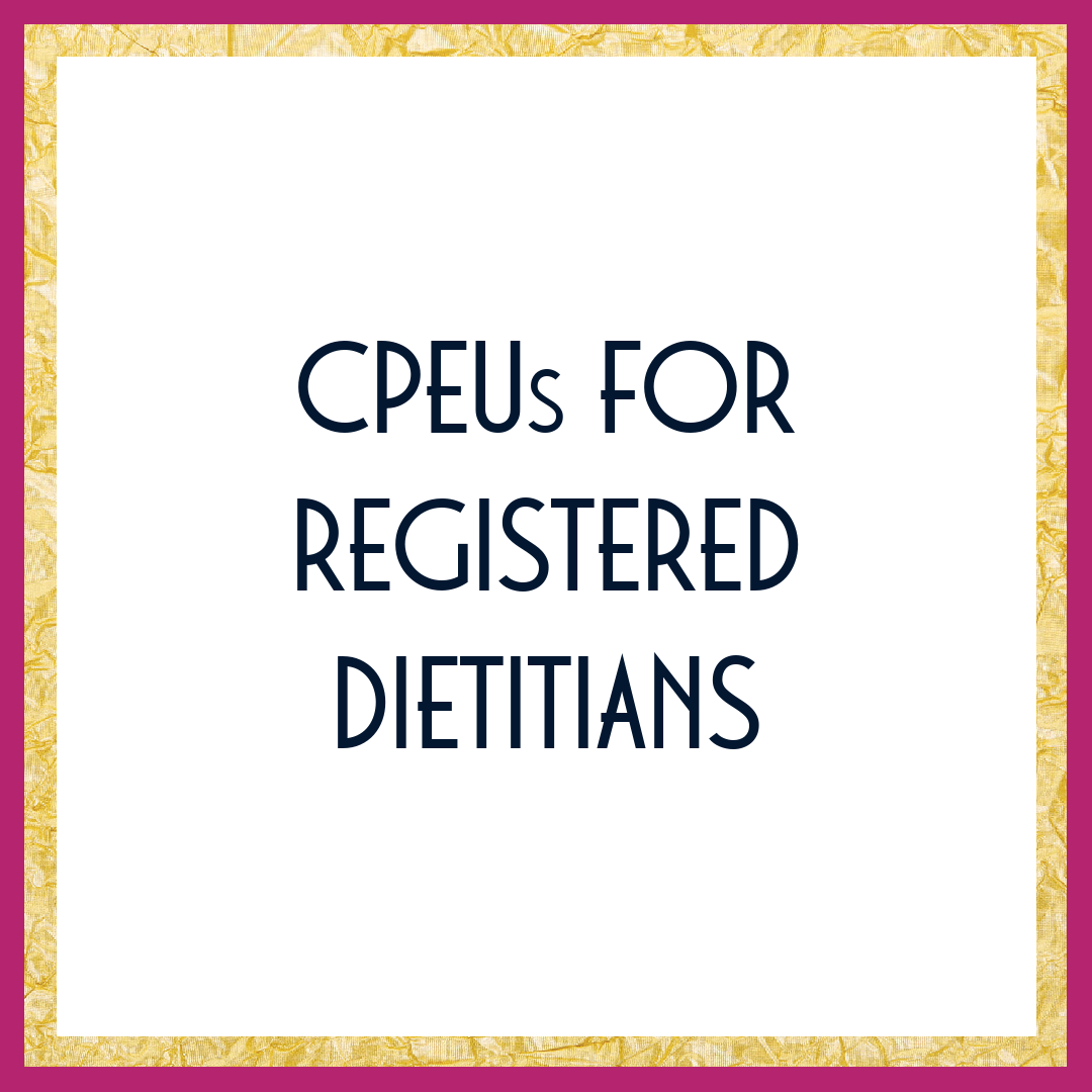 CPEUs for RDs, Continuing education credits for registered dietitians